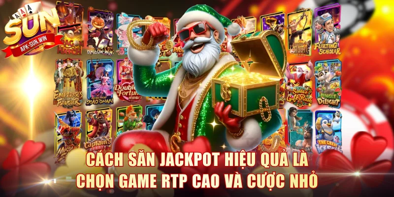 Chia Sẻ 3 Cách Săn Jackpot Hiệu Quả Giúp Hội Viên Đổi Đời 3 Cách săn jackpot hiệu quả là chọn game RTP cao và cược nhỏ