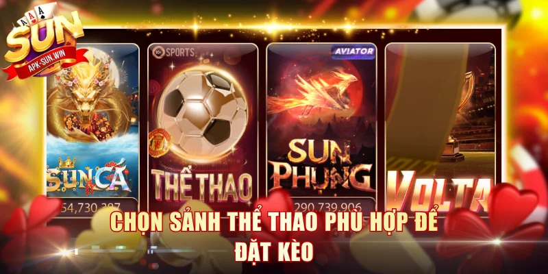 Toàn Bộ Hướng Dẫn Đặt Kèo Từ A Đến Z Dành Cho Người Mới 2 Chọn sảnh thể thao phù hợp để đặt kèo